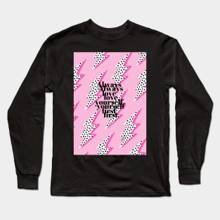 Always Love Yourself First Long Sleeve T-Shirt